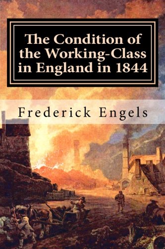 The Condition of the Working-Class in England in 1844: With a Preface written in 1892 book