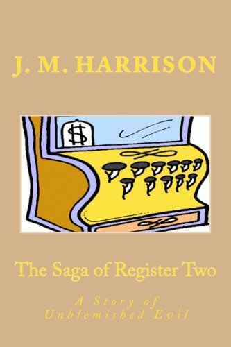The Saga of Register Two: A Story of Unblemished Evil Humour & Satire