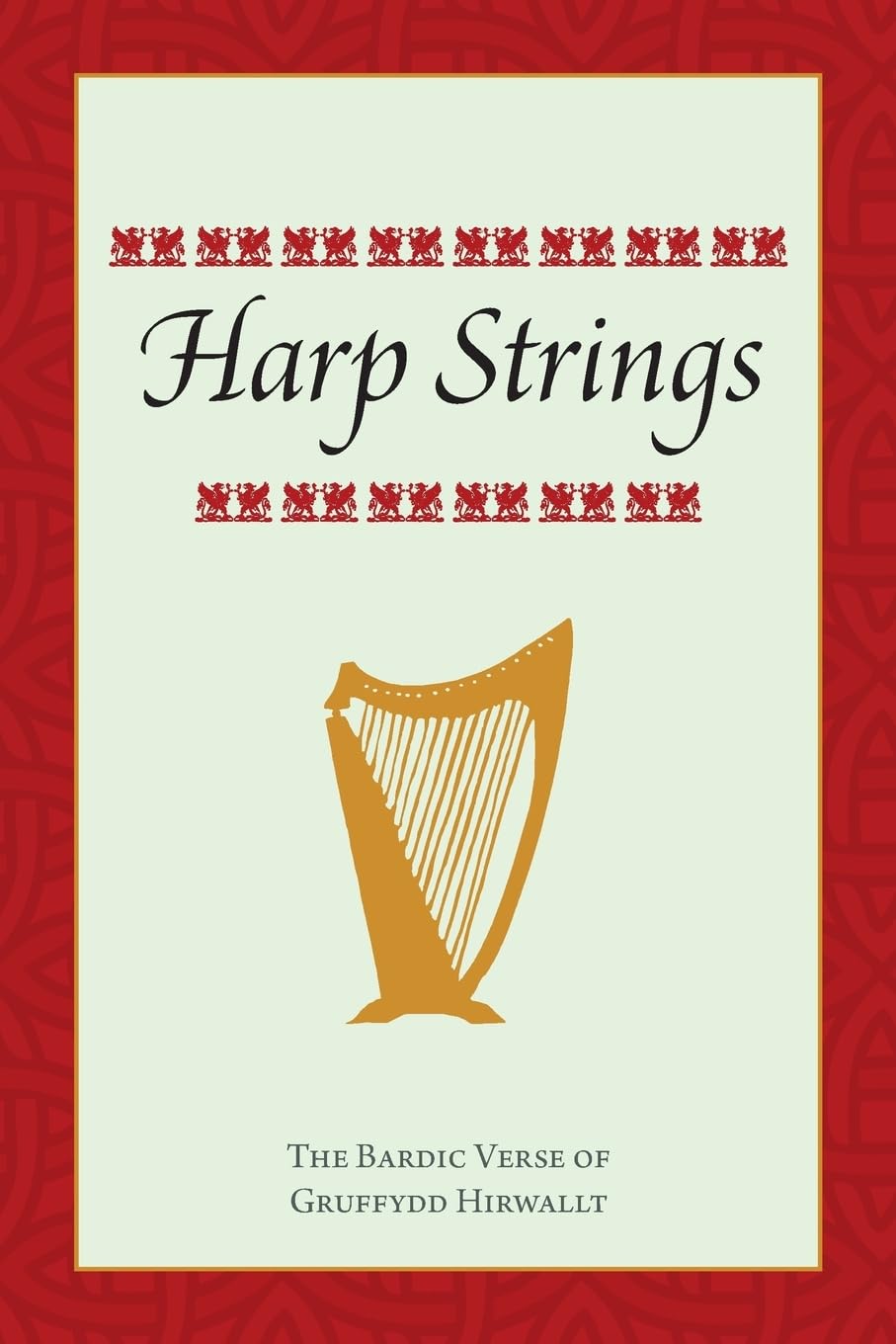 Harp Strings: The Bardic Verse of Gruffydd Hirwallt Poetry