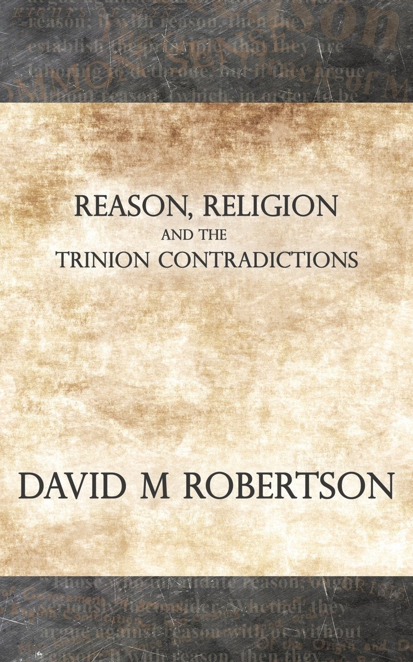 Reason, Religion and the Trinion Contradictions Religion & Esotericism
