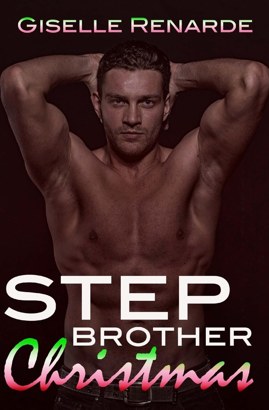 Stepbrother Christmas: A Steamy Forbidden Holiday Romance (Adam and Sheree, Band 3) New Adult