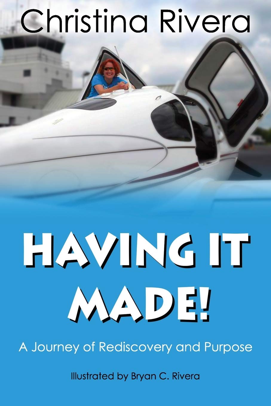 Having It Made: Inspirational Lessons for Your Soaring Personal Success! Business, Finance & Career