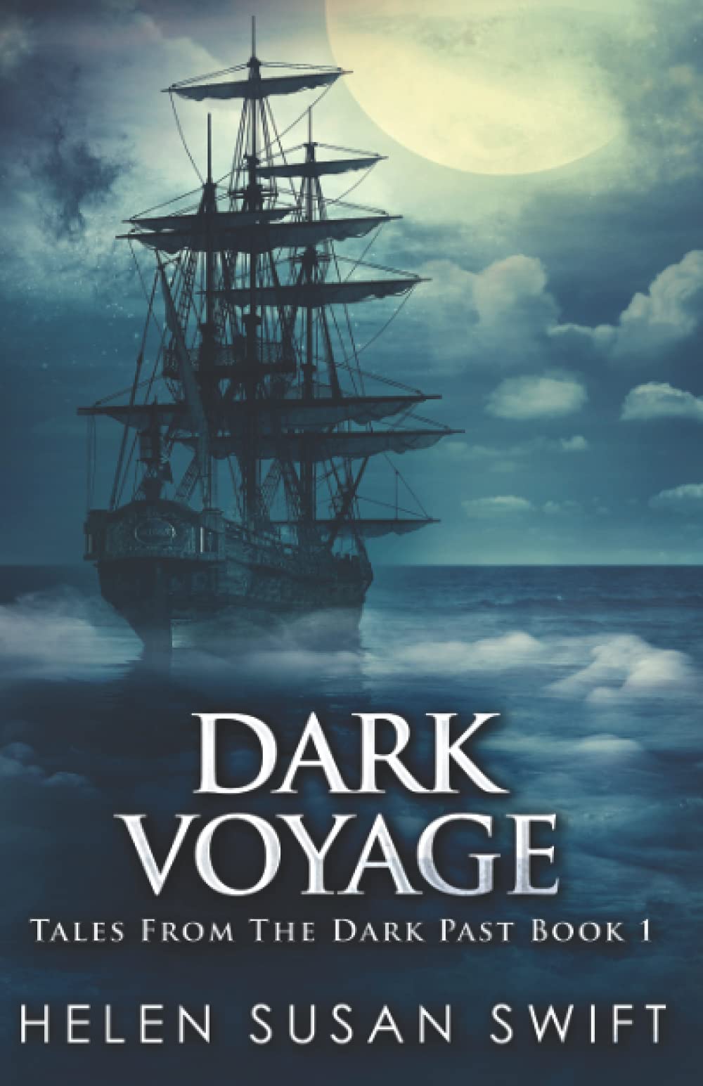 Dark Voyage (Tales From The Dark Past, Band 1) Horror & Mystery