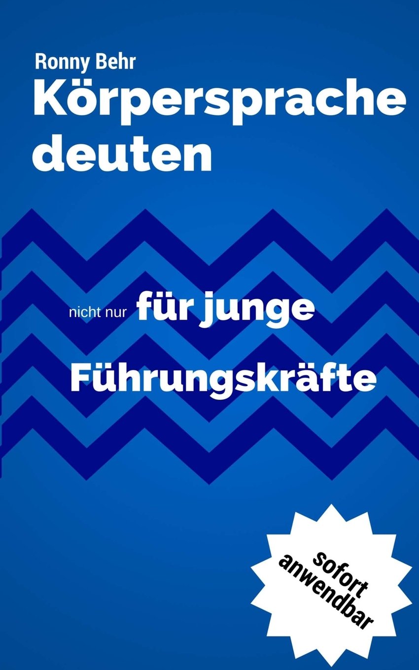Körpersprache deuten für Führungskräfte: Kommunikation leicht verstanden book