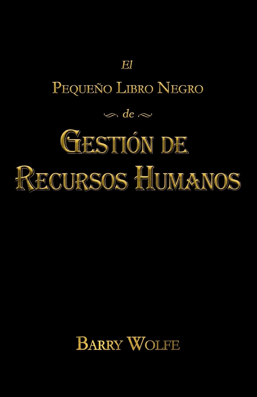 El Pequeno Libro Negro de Gestion de Recursos Humanos Business, Finance & Career