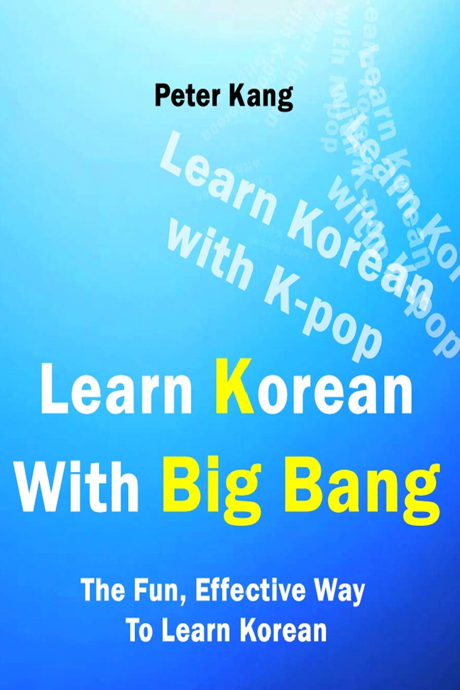 Learn Korean With Big Bang: Big Bang Songs To Learn Korean (Learn Korean With K-Pop, Band 2) Foreign Languages ​​& Dictionaries