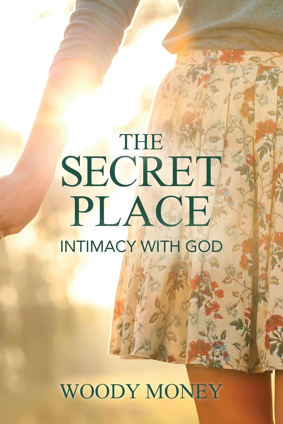 The Secret Place: Intimacy with God Religion & Esotericism