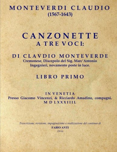 Monteverdi Claudio (1567-1643) - Canzonette - Venetia 1584 - Rev Fabio ANTI Sheet Music