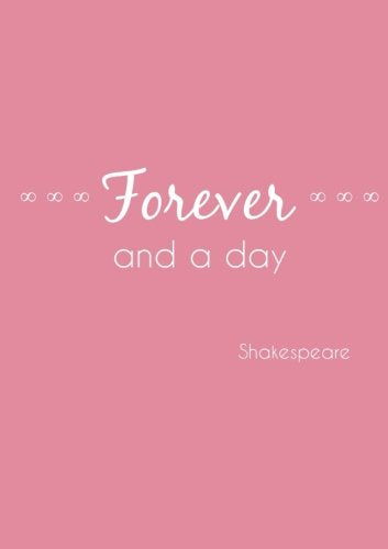 Notizbuch "Forever and a day" (Shakespeare): DIN A5 - liniert Partnership & Love