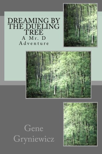 Dreaming By The Dueling Tree: A Mr. D Adventure (The Fantasical Adventures of Mr. D, Band 2) Manga