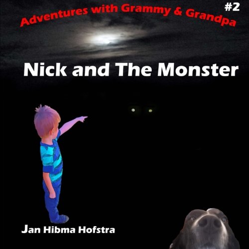 Nick and The Monster (Adventures with Grammy & Grandpa, Band 2) Novels & Short Stories