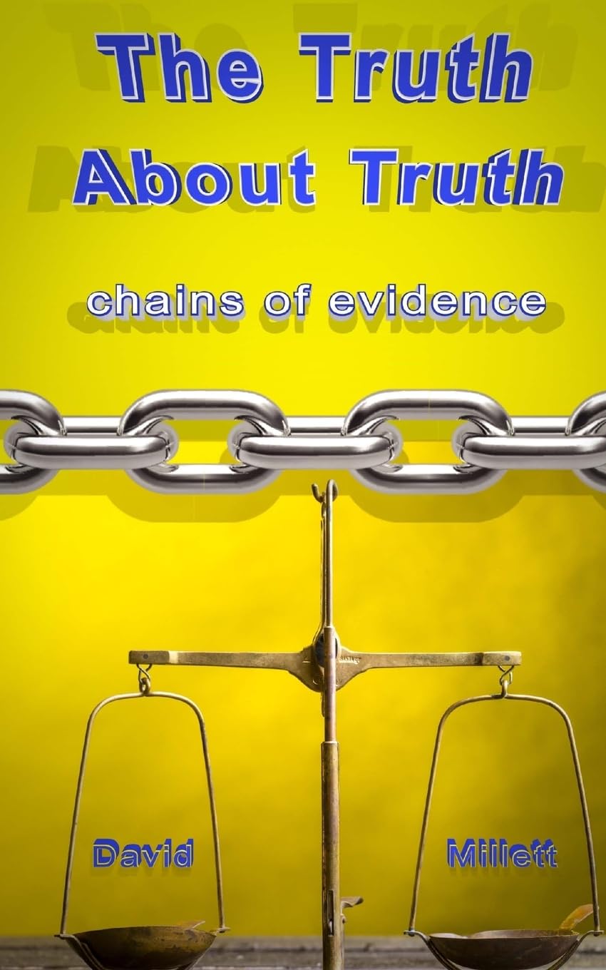 The Truth About Truth: Chains of evidence Business & Technology