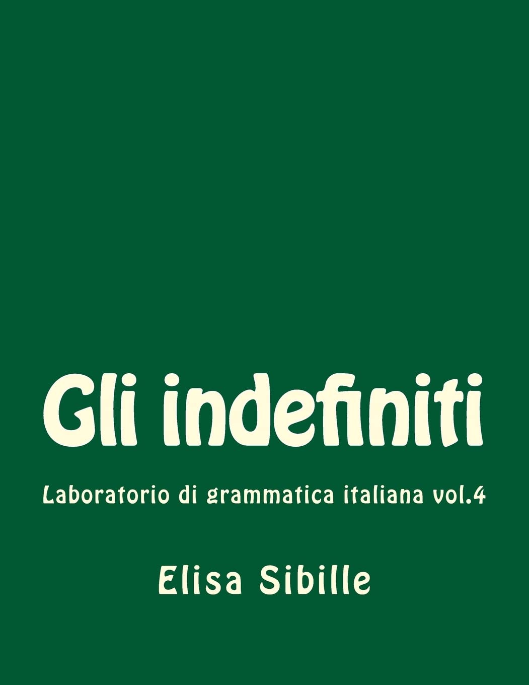 Laboratorio di grammatica italiana: gli indefiniti book