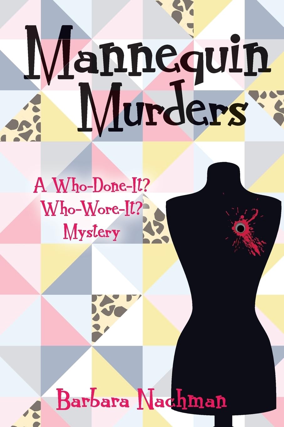 Mannequin Murders: A Who-Done-It? Who-Wore-It? Mystery book
