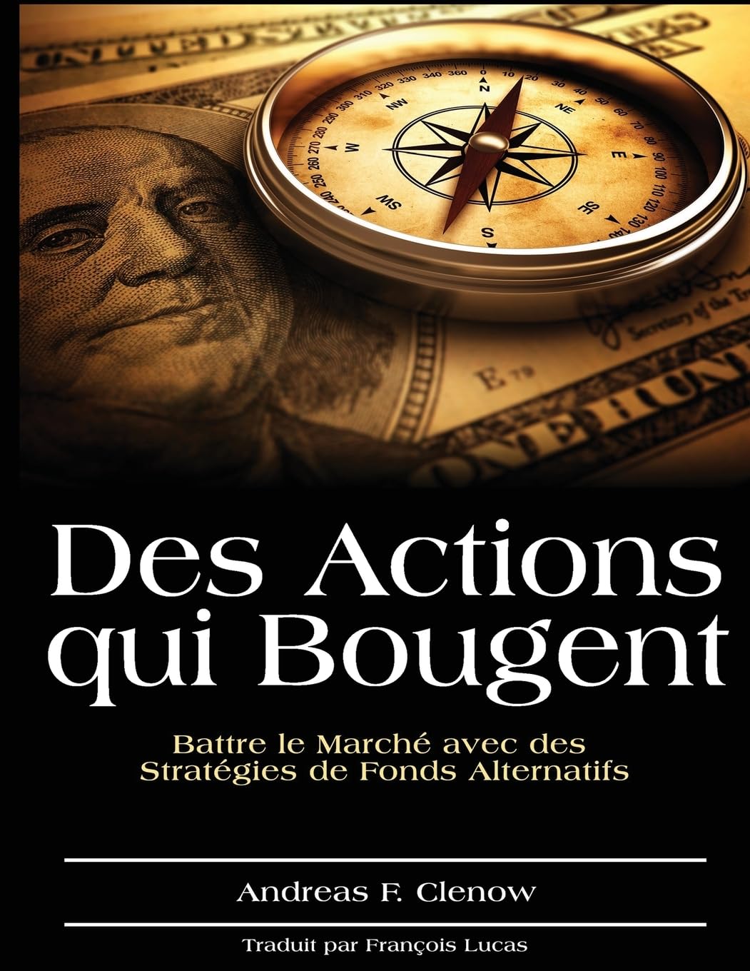 Des Actions qui Bougent: Battre le Marche avec des Strategies de Fonds Alternatifs Business, Finance & Career