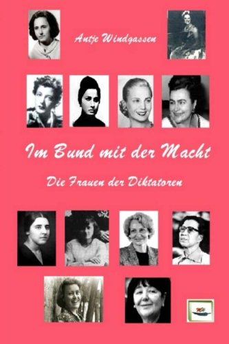 Im Bund mit der Macht: Die Frauen der Diktatoren Memories