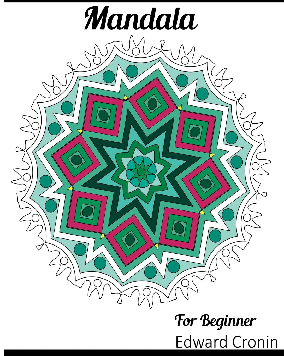 Mandala For Beginner: A Really RELAXING Colouring Book, Coloring Book for Adults and Beginner Featuring Mandalas and Henna Inspired Flowers, Paisley ... Creativity, Reduce Stress, and Bring Balance Hobbies & Crafts