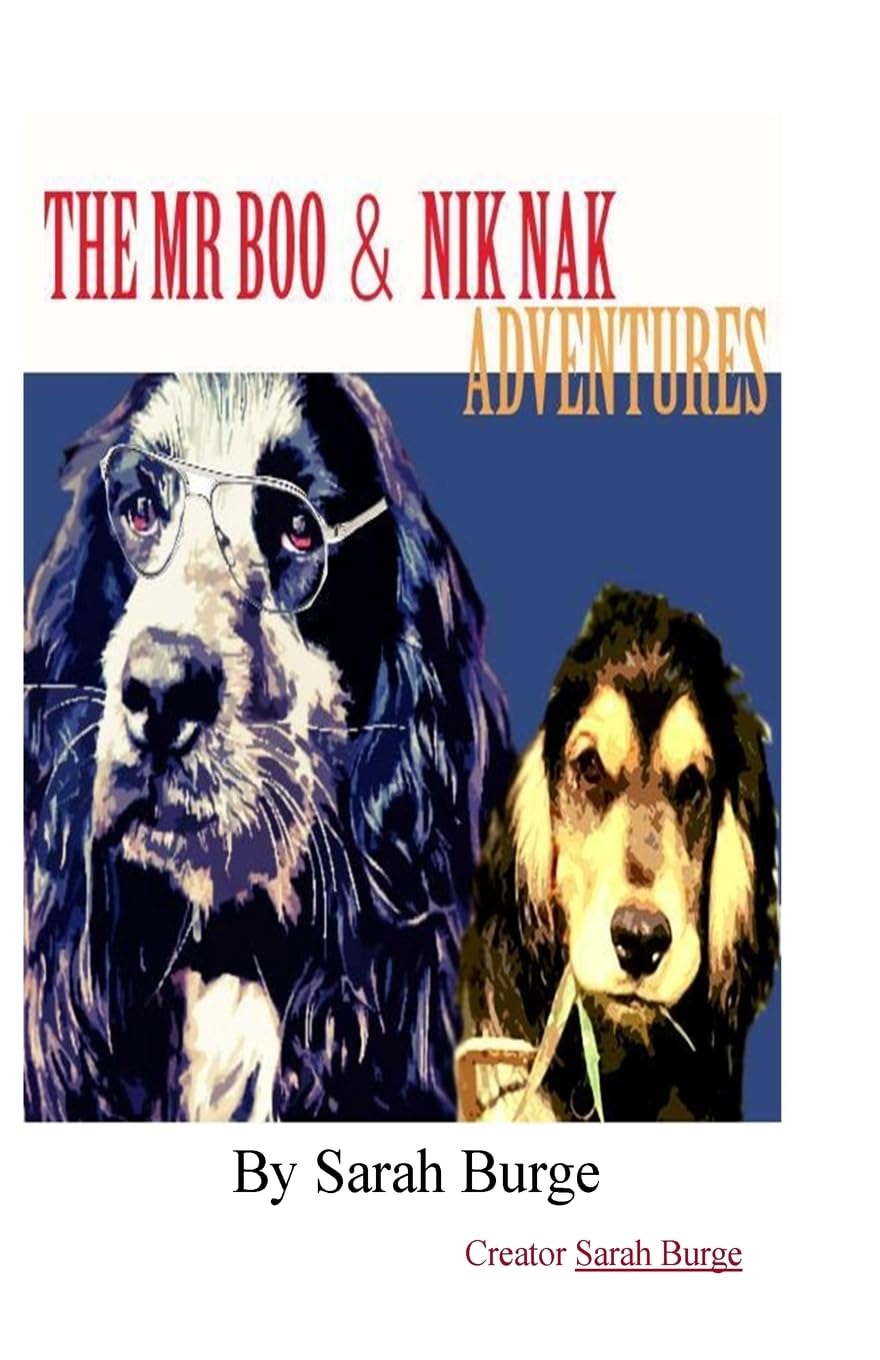 The Mr Boo & Nik Nak Adventures: Woofbook Inc Novels & Short Stories
