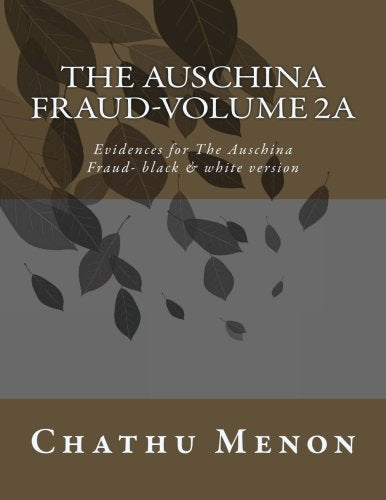 The Auschina Fraud-Volume 2A: Evidences for The Auschina Fraud- black & white version Politics & Society