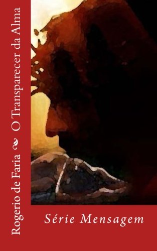 O Transparecer da Alma (Mensagem, Band 2) Religion & Esotericism
