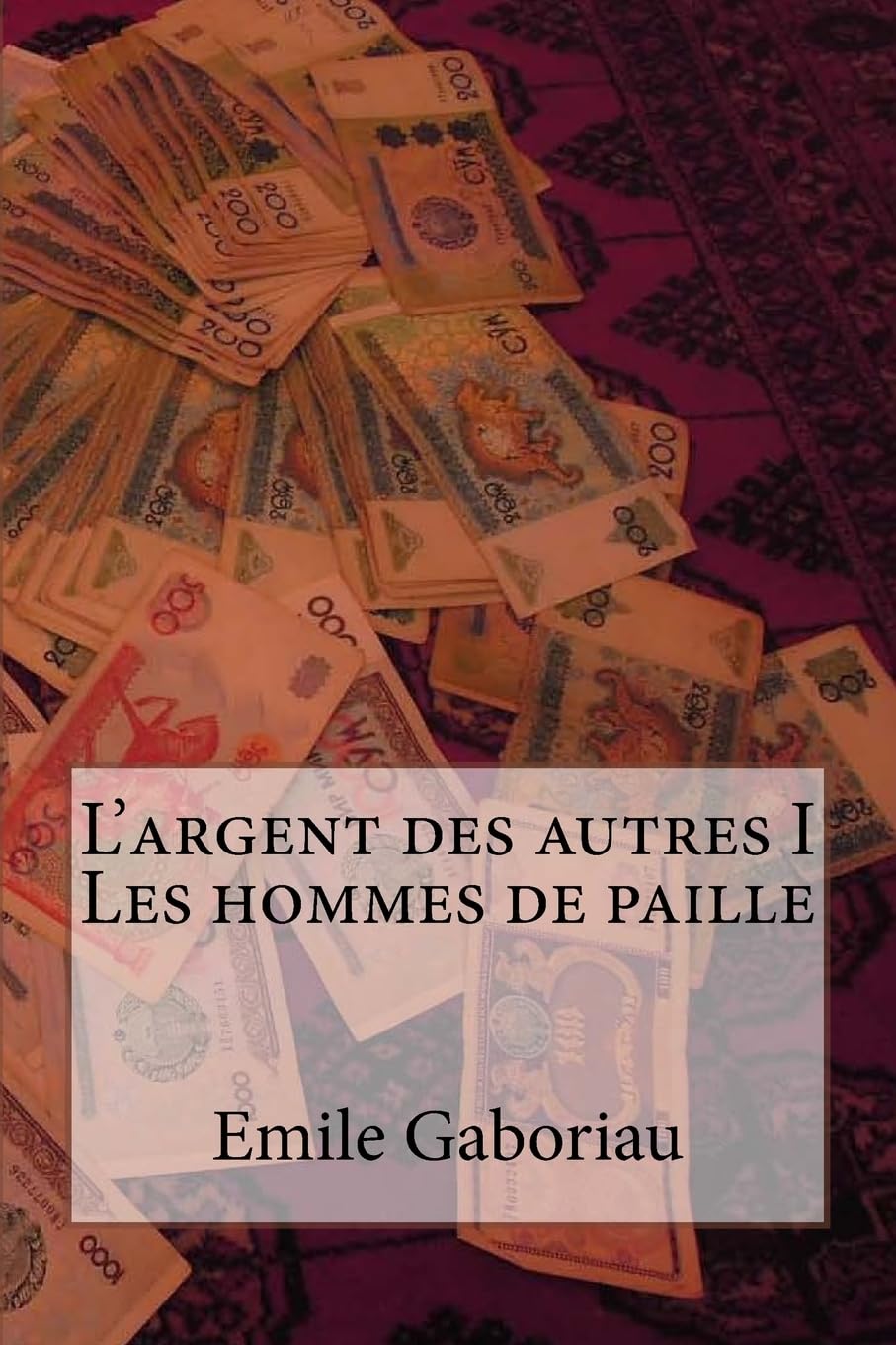 L'argent des autres I Les hommes de paille Contemporary literature