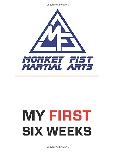 Monkey Fist Martial Arts My First Six Weeks Leisure & Fun