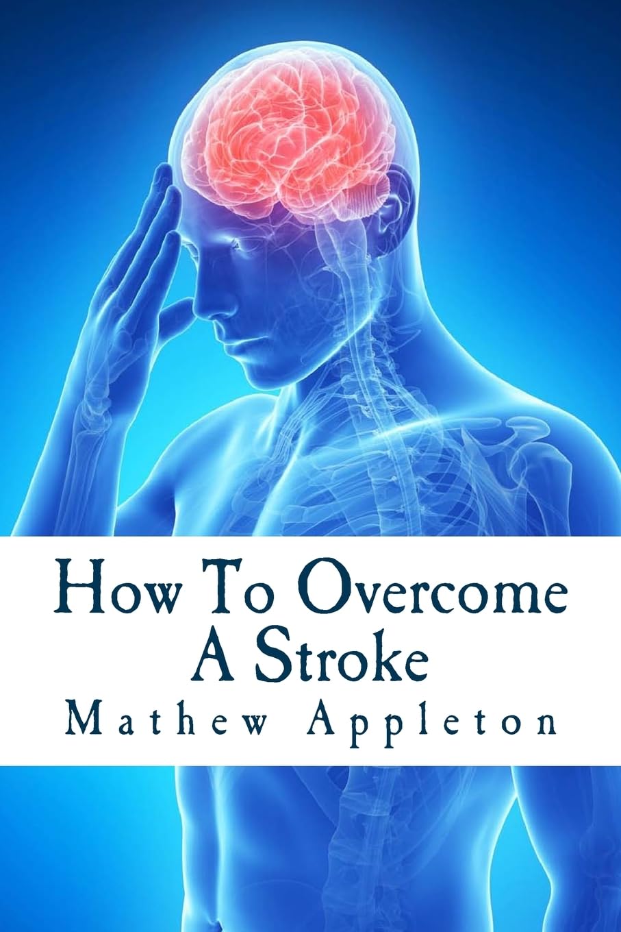 How to Overcome a Stroke Health, Nutrition & Fitness