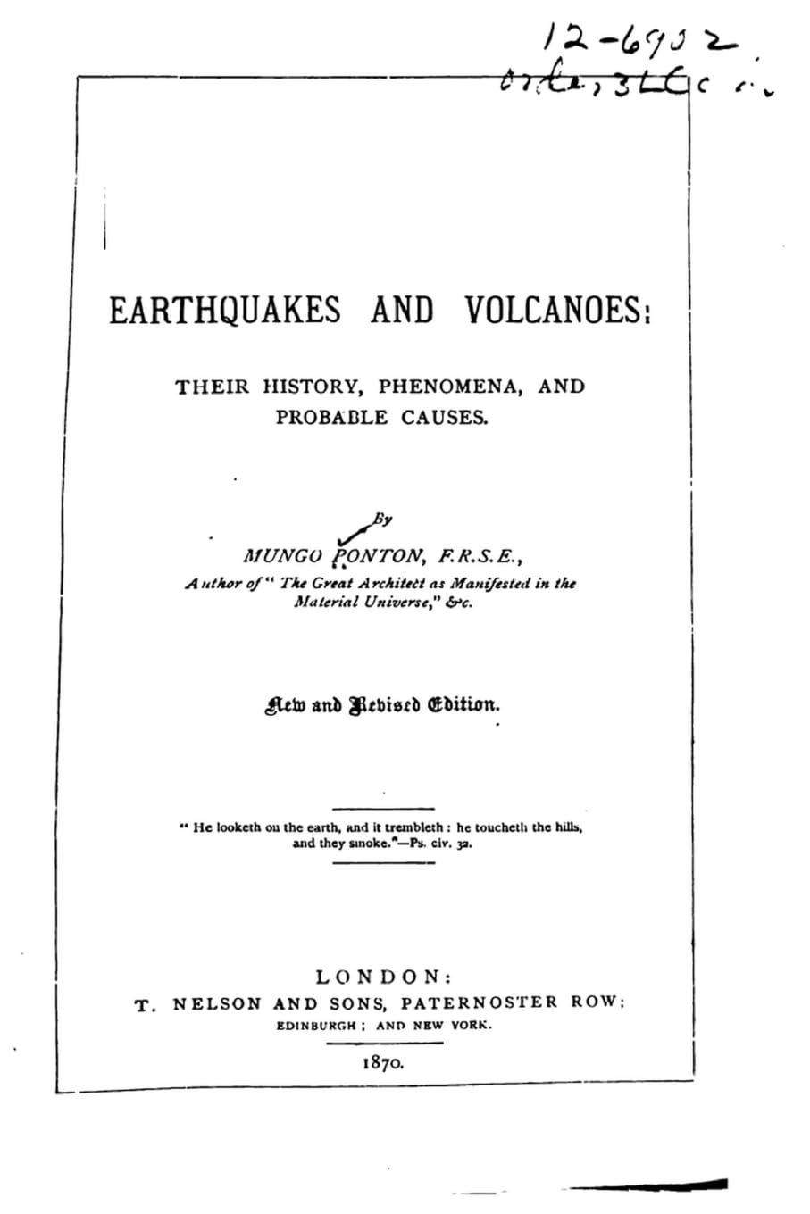 Earthquakes and Volcanoes, Their History, Phenomena, and Probable Causes Geology & Geography
