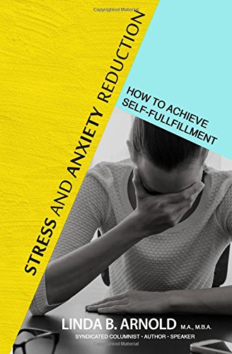 Stress and Anxiety Reduction: How to Achieve Self-Fulfillment (Live Life Fully, Band 1) Religion & Esotericism