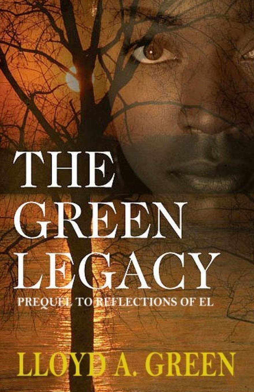 The Green Legacy (Reflections of EL, Band 3) Historical Fiction