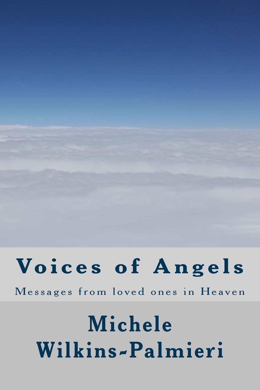 Voices of Angels: Messages from Loved Ones in Heaven Religion & Esotericism