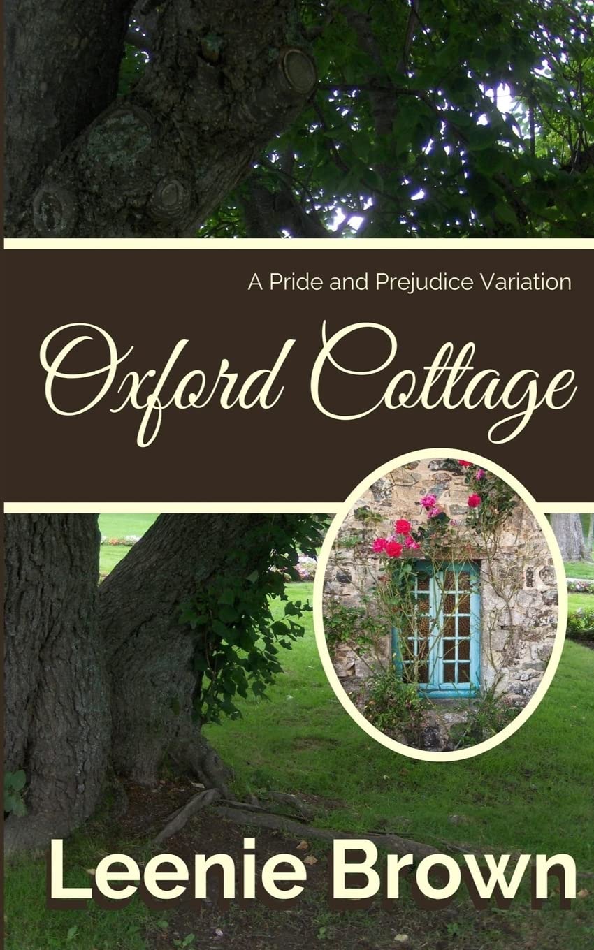 Oxford Cottage: A Pride and Prejudice Variation (Darcy and. A Pride and Prejudice Variations Collection, Band 1) Classics