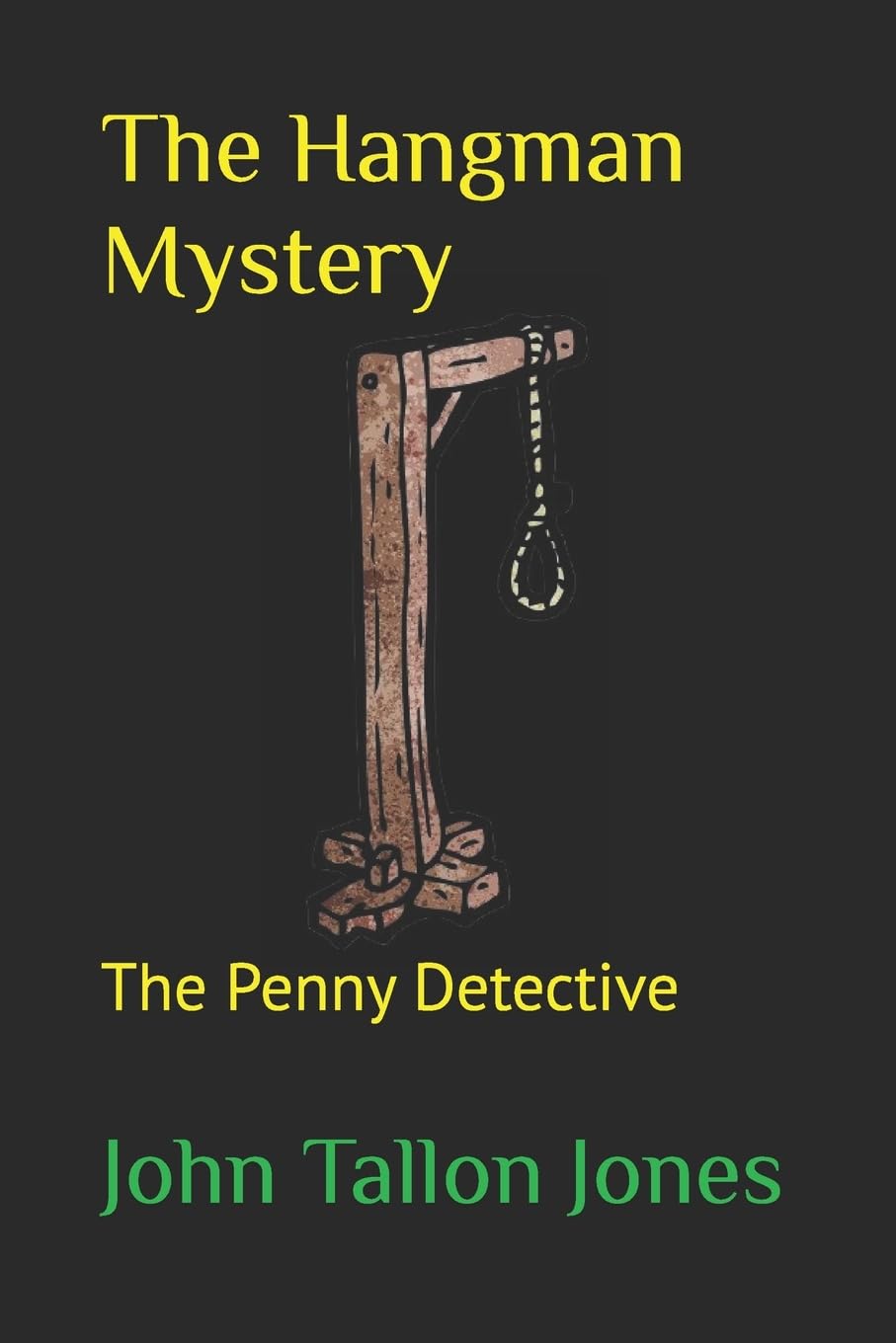 The Hangman Mystery: Penny Detective 8 (The Penny Detective Series, Band 8) Humour & Satire