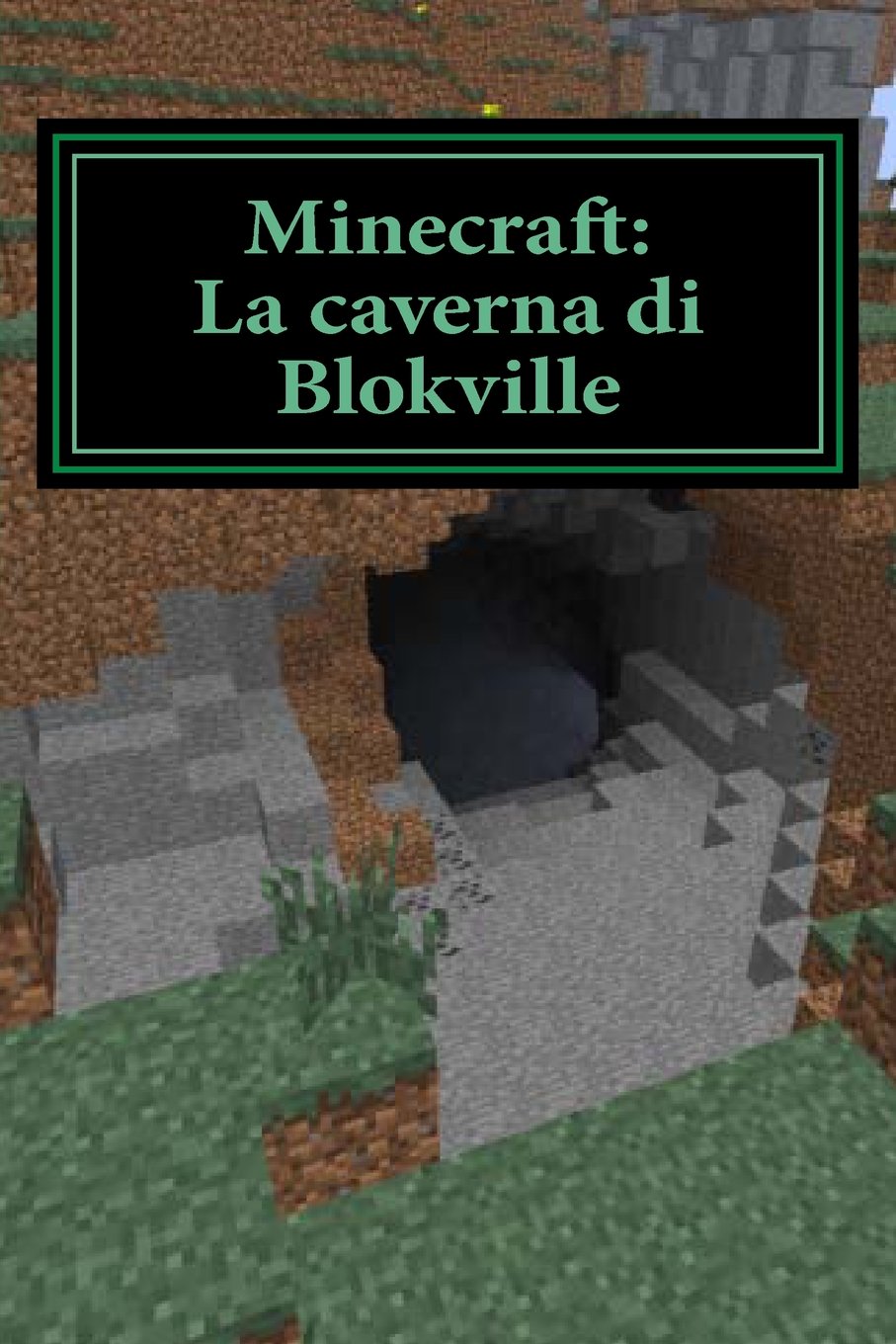 Minecraft: La caverna di Blokville: Edizione italiana book
