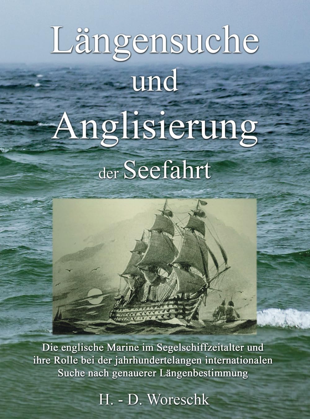 Längensuche und Anglisierung der Seefahrt Politics & History