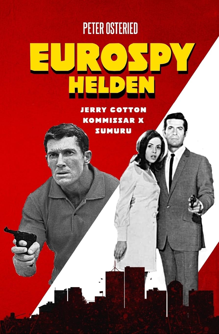 Eurospy-Helden: Jerry Cotton / Kommissar X / Sumuru Film, Art & Culture