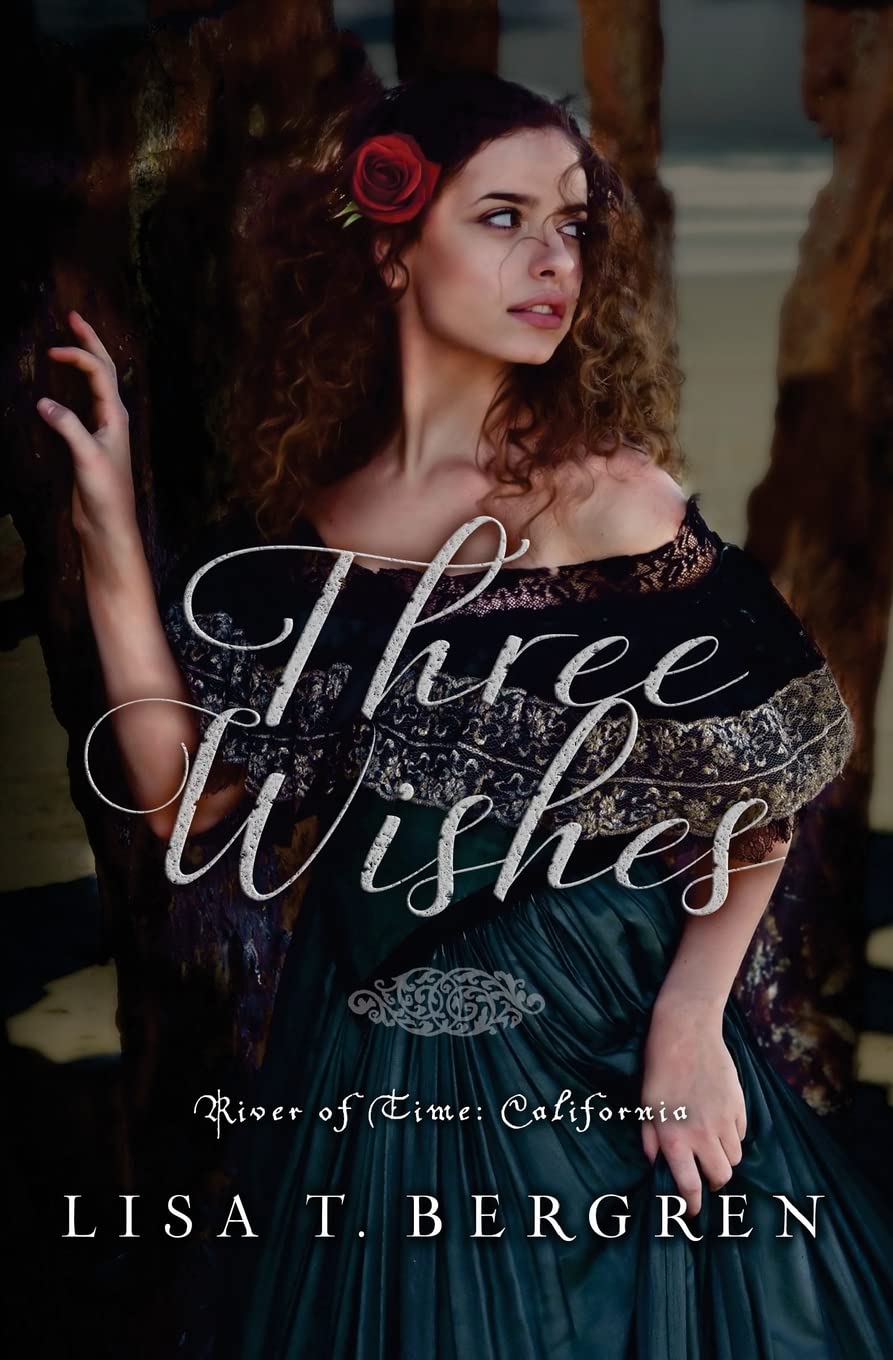 Three Wishes (River of Time: California, Band 1) Contemporary Romance