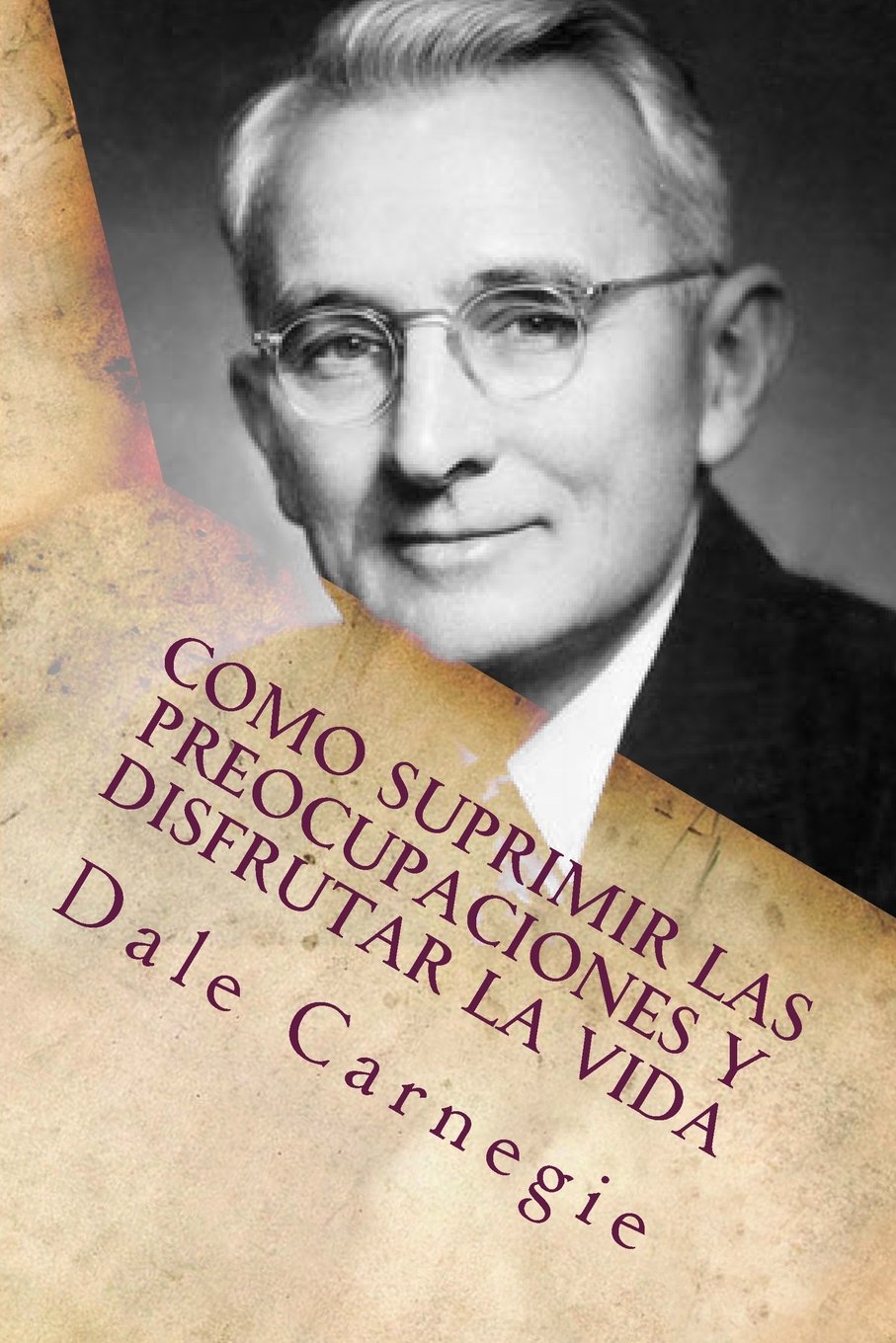 Como Suprimir las Preocupaciones y Disfrutar la Vida (Spanish Edition) Lifestyle