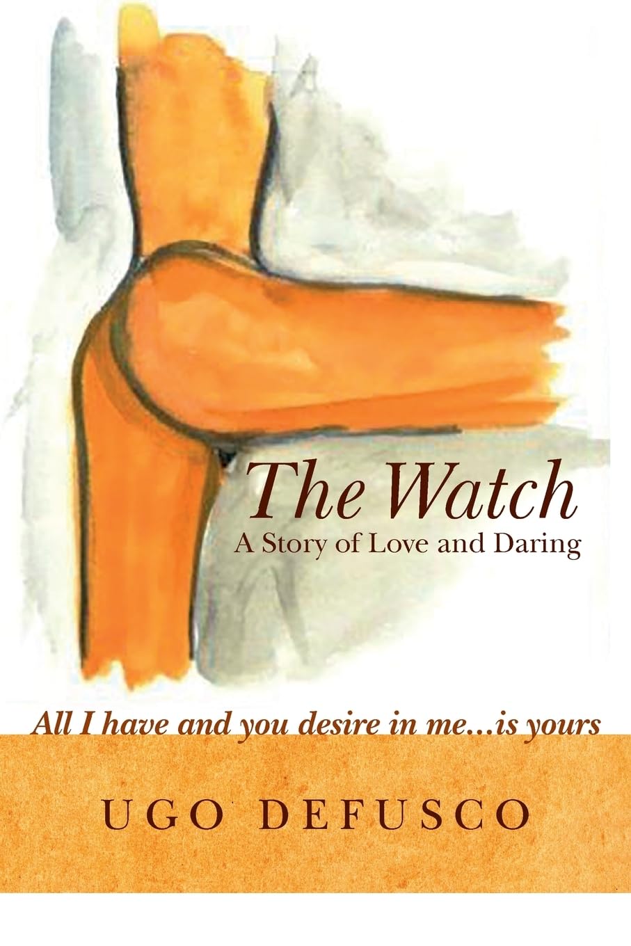 The Watch: A Story of Love and Daring Personalities