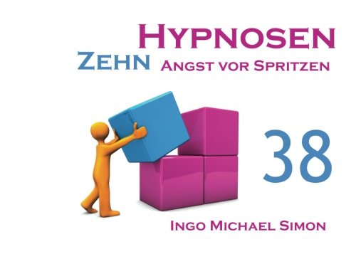Zehn Hypnosen. Band 38: Angst vor Spritzen Psychology