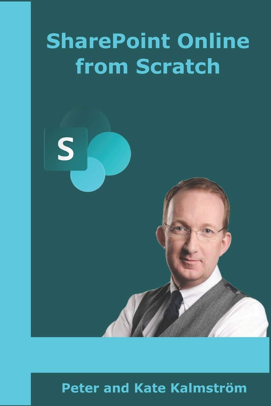 SharePoint Online from Scratch: Office 365 SharePoint from basics to advanced Computer Science Books