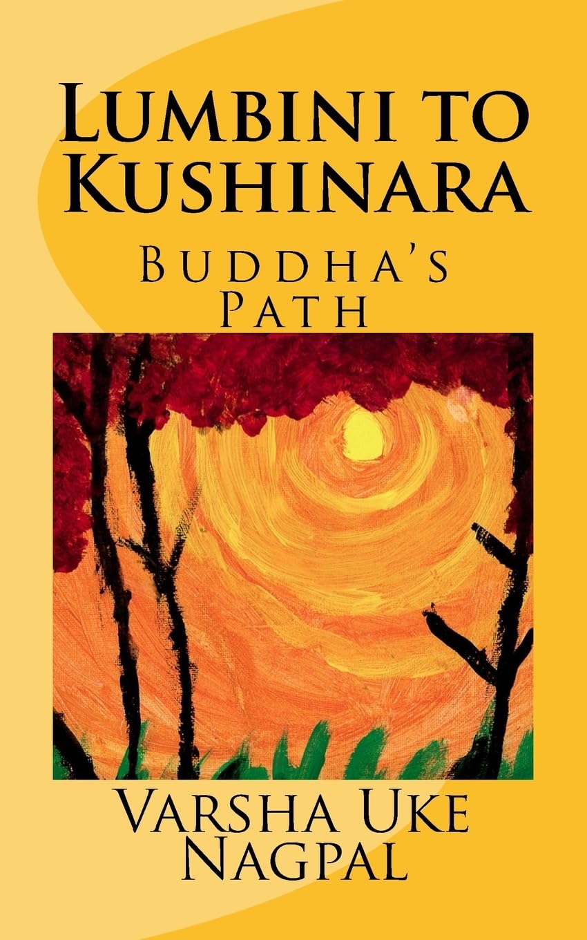Lumbini to Kushinara: Buddha's Path Politics & History