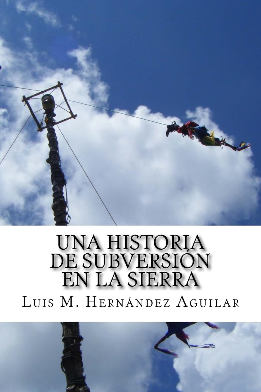 Una Historia de Subversión en la Sierra: Sobre la lucha de la Organización Independiente Totonaca Social Sciences