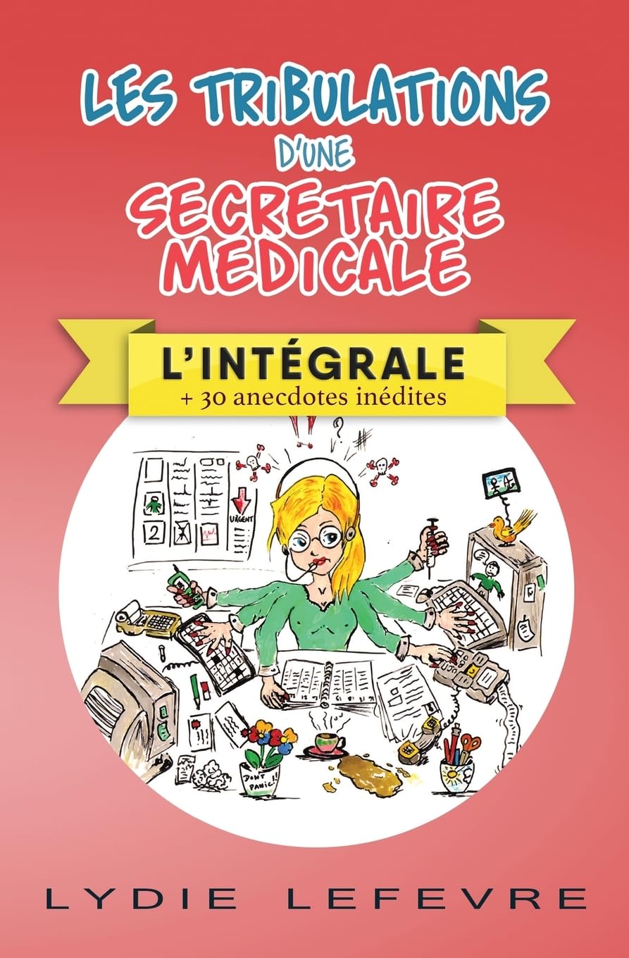 Les tribulations d'une secrétaire médicale: L'intégrale Cartoons