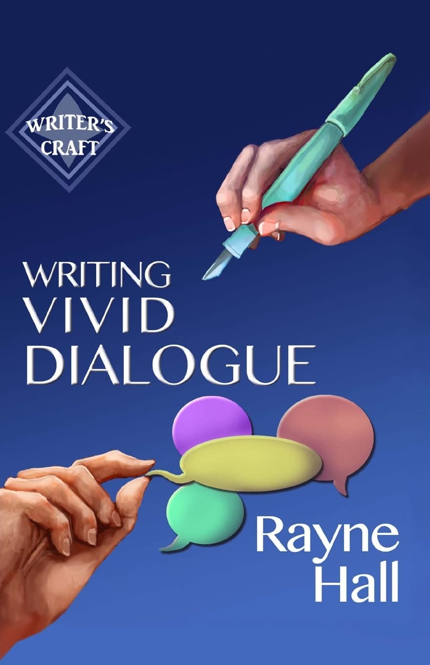 Writing Vivid Dialogue: Professional Techniques for Fiction Authors (Writer's Craft, Band 16) Media & Communication