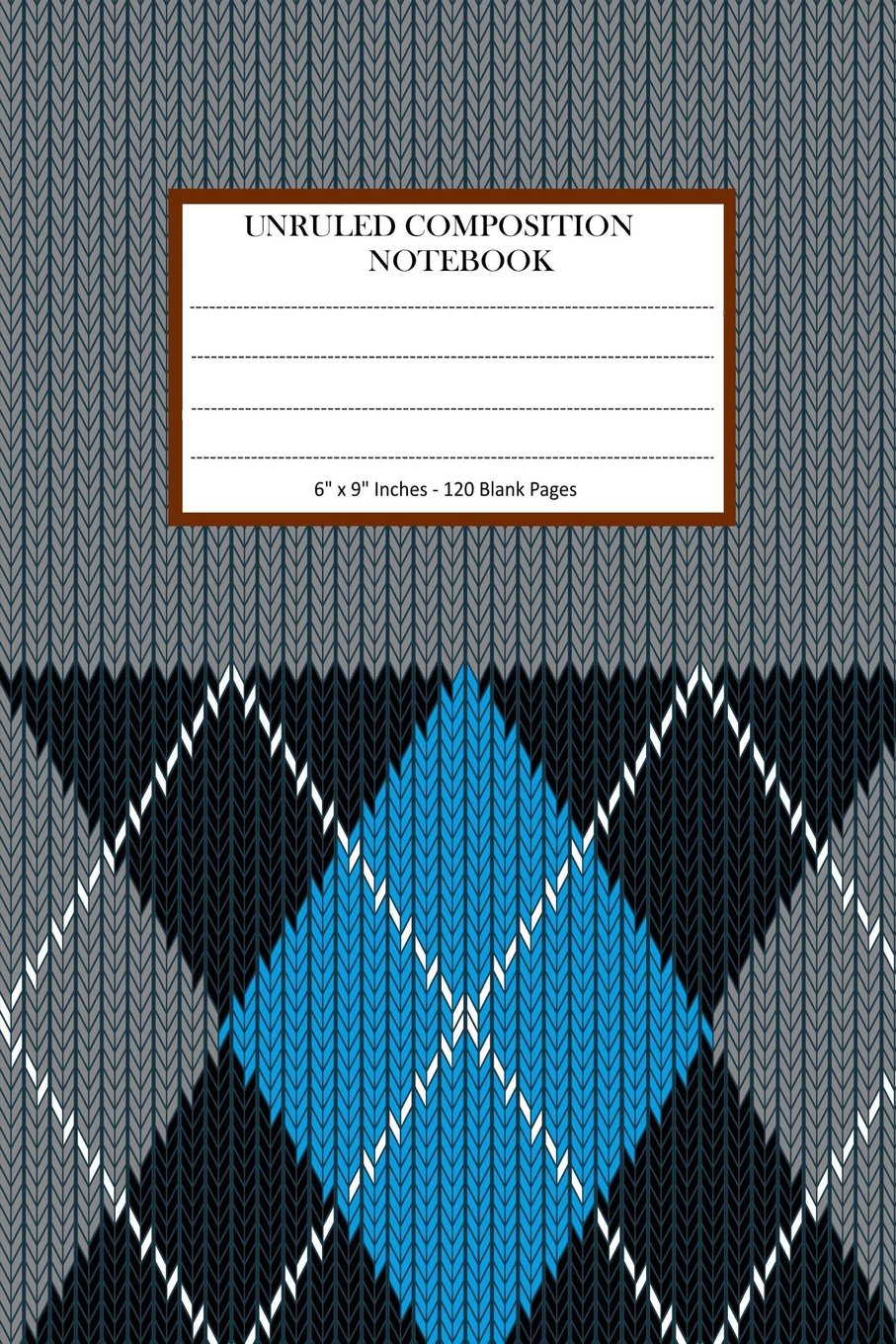 Unruled Composition Notebook. 120 Pages. Book size 6" x 9".: Beautiful Knitted Patterned Cover Pages. Books