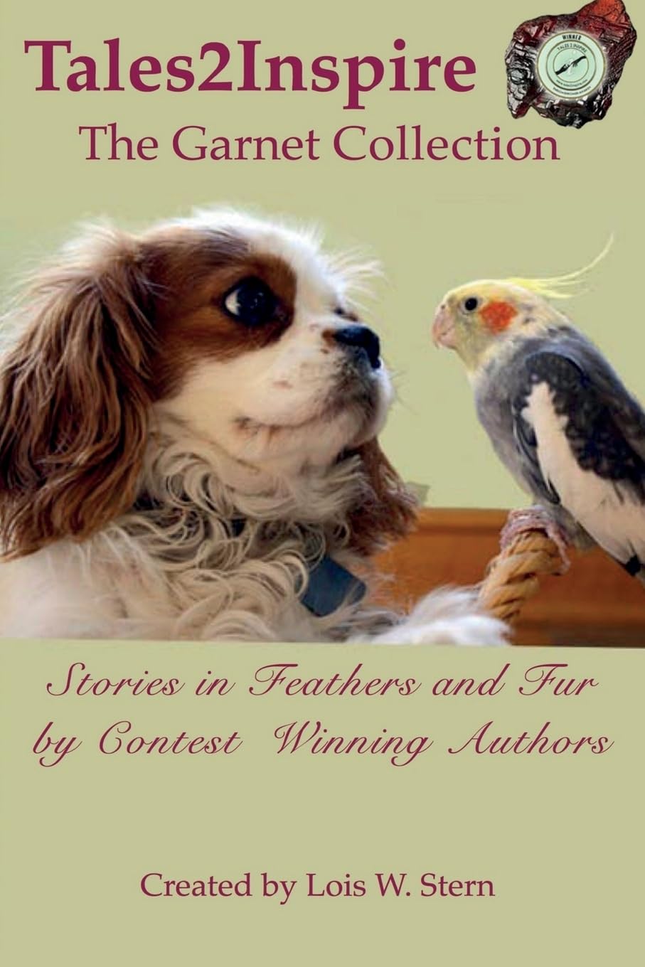 Tales2Inspire ~ The Garnet Collection: Stories in Feathers and Fur Pets