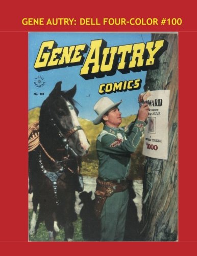 Gene Autry: Dell Four Color #100: The Incredible Cowboy Star in his own Comic - All Stories - No Ads Manga