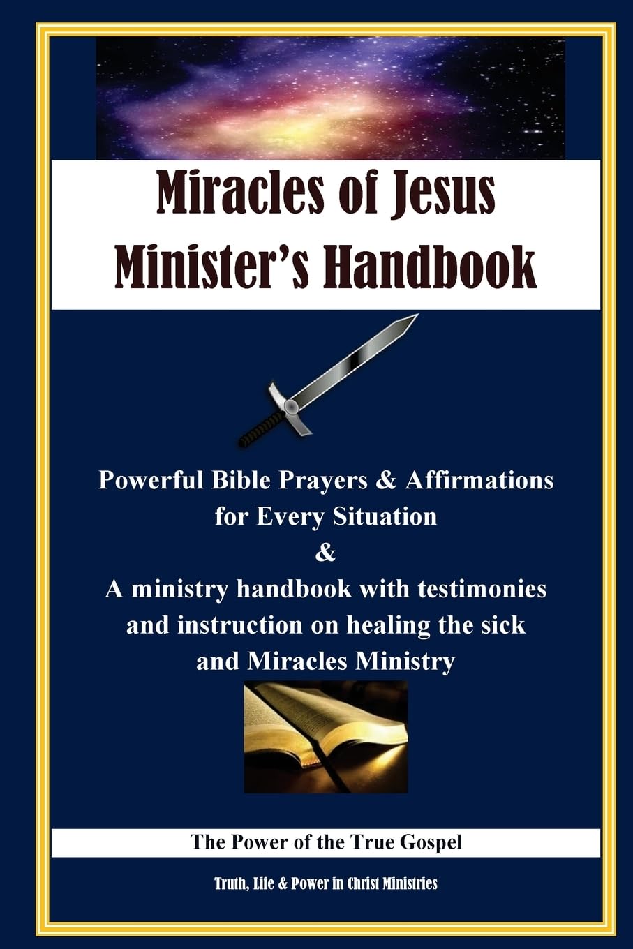 Miracles of Jesus Ministers Instructional Handbook: (B&W) Powerful Affirmations, Prayers and Instructions Religion & Esotericism