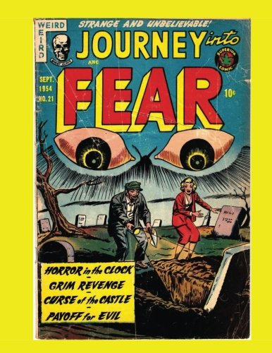 Journey Into Fear #21: Exciting 1950s Horror Comics - All Stories - No Ads - Collect All 21 Issues Manga